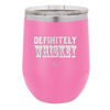 Definitely Whiskey - Laser Engraved Stainless Steel Drinkware - 1081 -