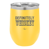 Definitely Whiskey - Laser Engraved Stainless Steel Drinkware - 1081 -