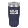 Definitely Whiskey - Laser Engraved Stainless Steel Drinkware - 1081 -