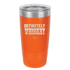 Definitely Whiskey - Laser Engraved Stainless Steel Drinkware - 1081 -