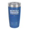 Definitely Whiskey - Laser Engraved Stainless Steel Drinkware - 1081 -