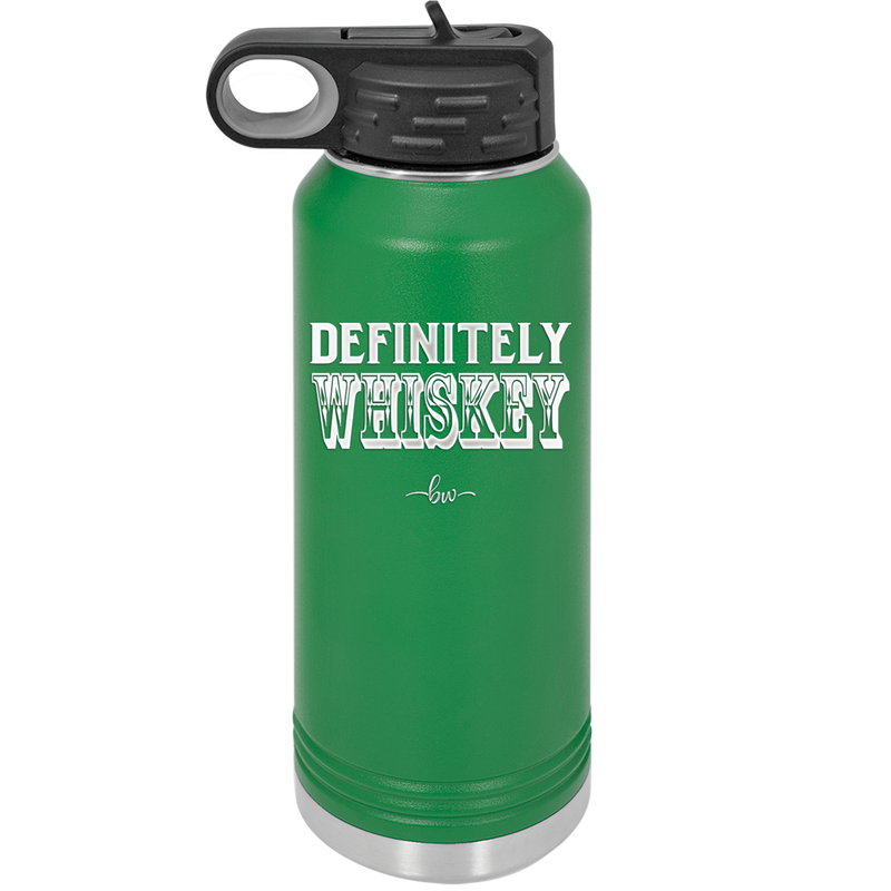 Definitely Whiskey - Laser Engraved Stainless Steel Drinkware - 1081 -