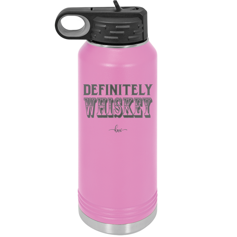 Definitely Whiskey - Laser Engraved Stainless Steel Drinkware - 1081 -