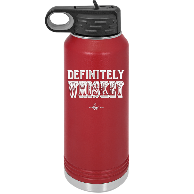 Definitely Whiskey - Laser Engraved Stainless Steel Drinkware - 1081 -