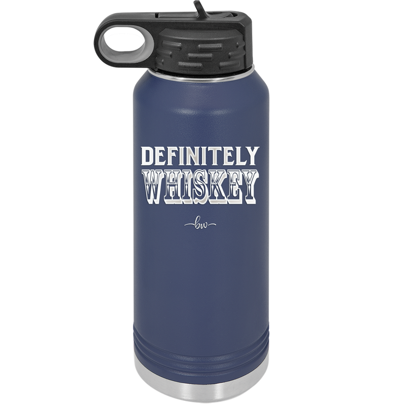 Definitely Whiskey - Laser Engraved Stainless Steel Drinkware - 1081 -