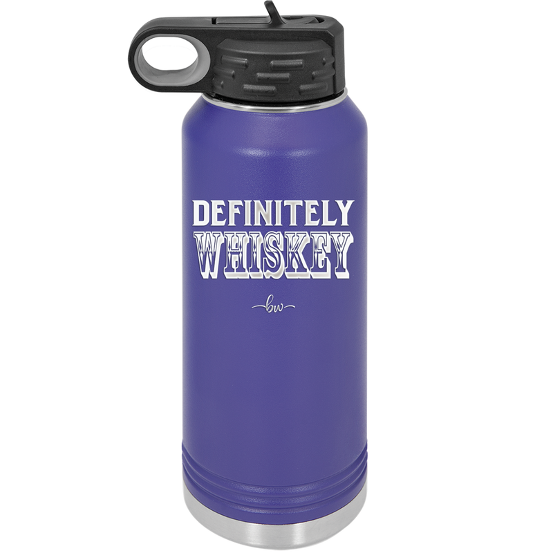 Definitely Whiskey - Laser Engraved Stainless Steel Drinkware - 1081 -