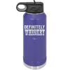 Definitely Whiskey - Laser Engraved Stainless Steel Drinkware - 1081 -