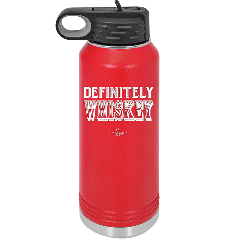 Definitely Whiskey - Laser Engraved Stainless Steel Drinkware - 1081 -
