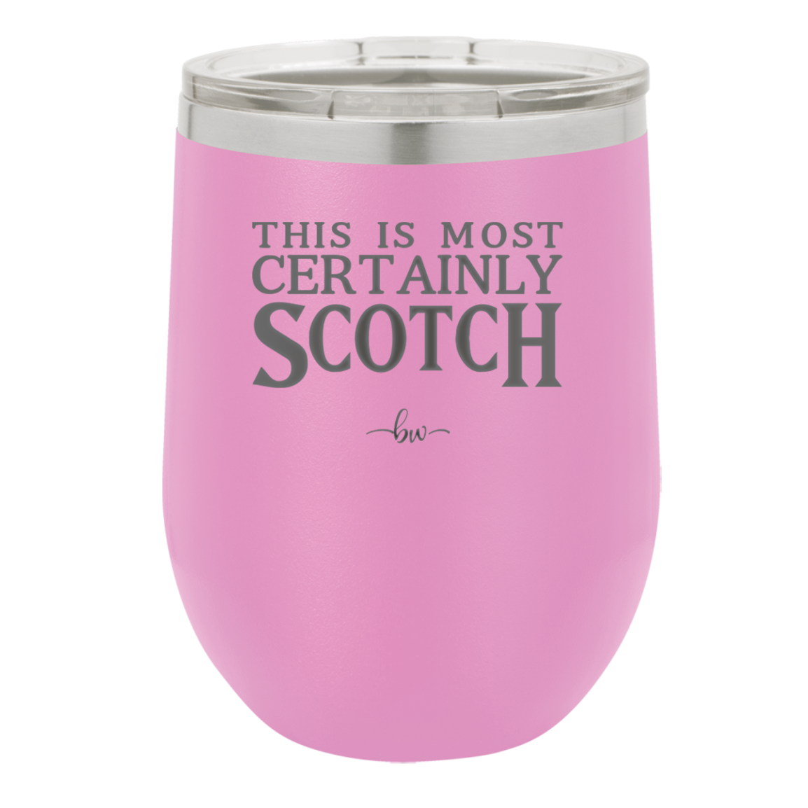 This is Most Certainly Scotch - Laser Engraved Stainless Steel Drinkware - 1082 -