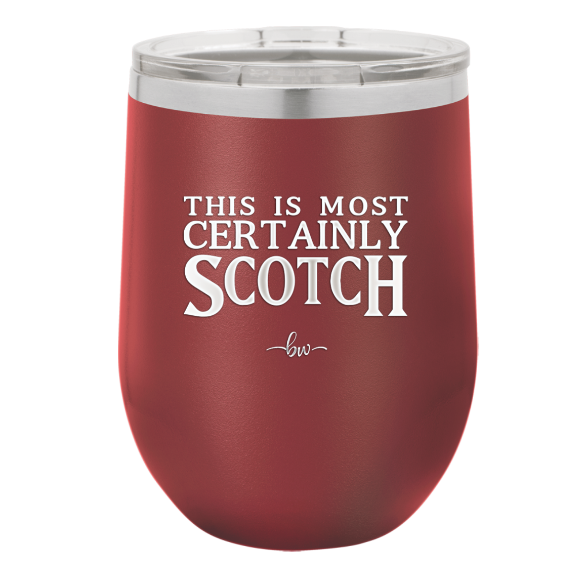 This is Most Certainly Scotch - Laser Engraved Stainless Steel Drinkware - 1082 -