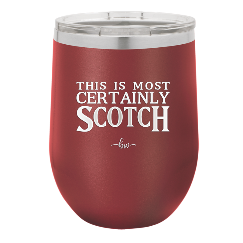 This is Most Certainly Scotch - Laser Engraved Stainless Steel Drinkware - 1082 -