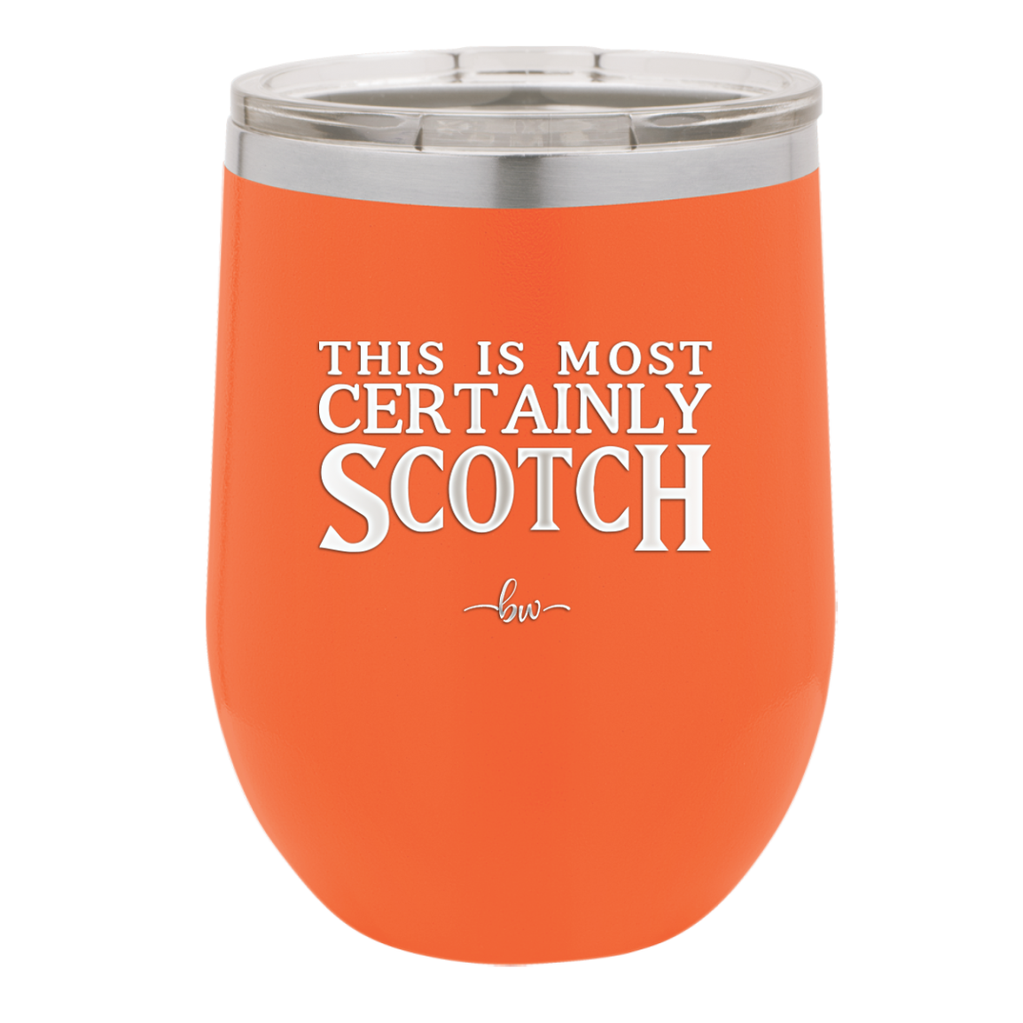 This is Most Certainly Scotch - Laser Engraved Stainless Steel Drinkware - 1082 -