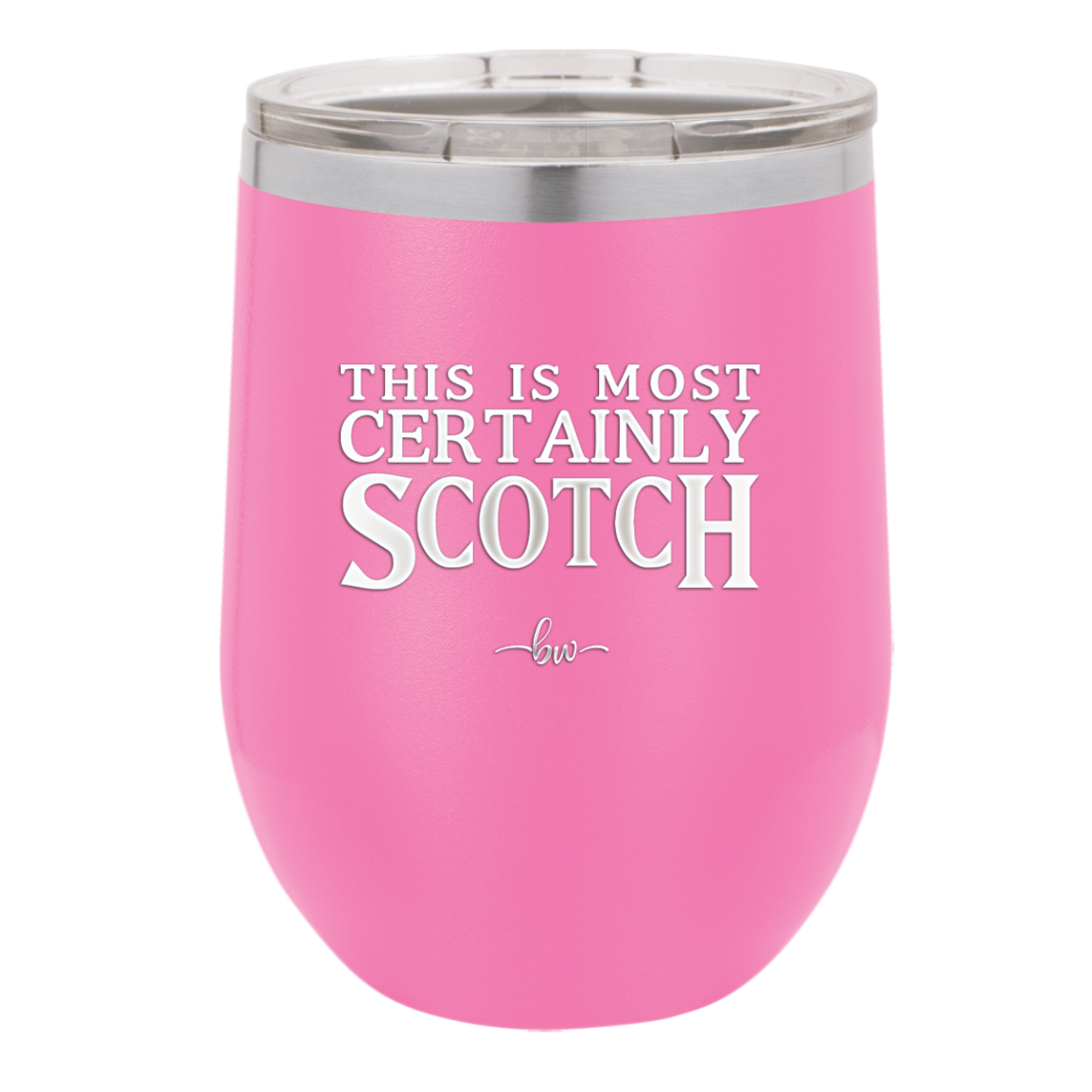 This is Most Certainly Scotch - Laser Engraved Stainless Steel Drinkware - 1082 -