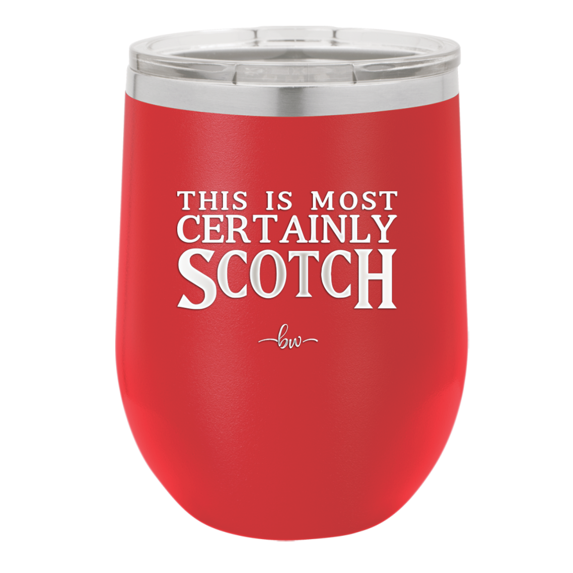 This is Most Certainly Scotch - Laser Engraved Stainless Steel Drinkware - 1082 -