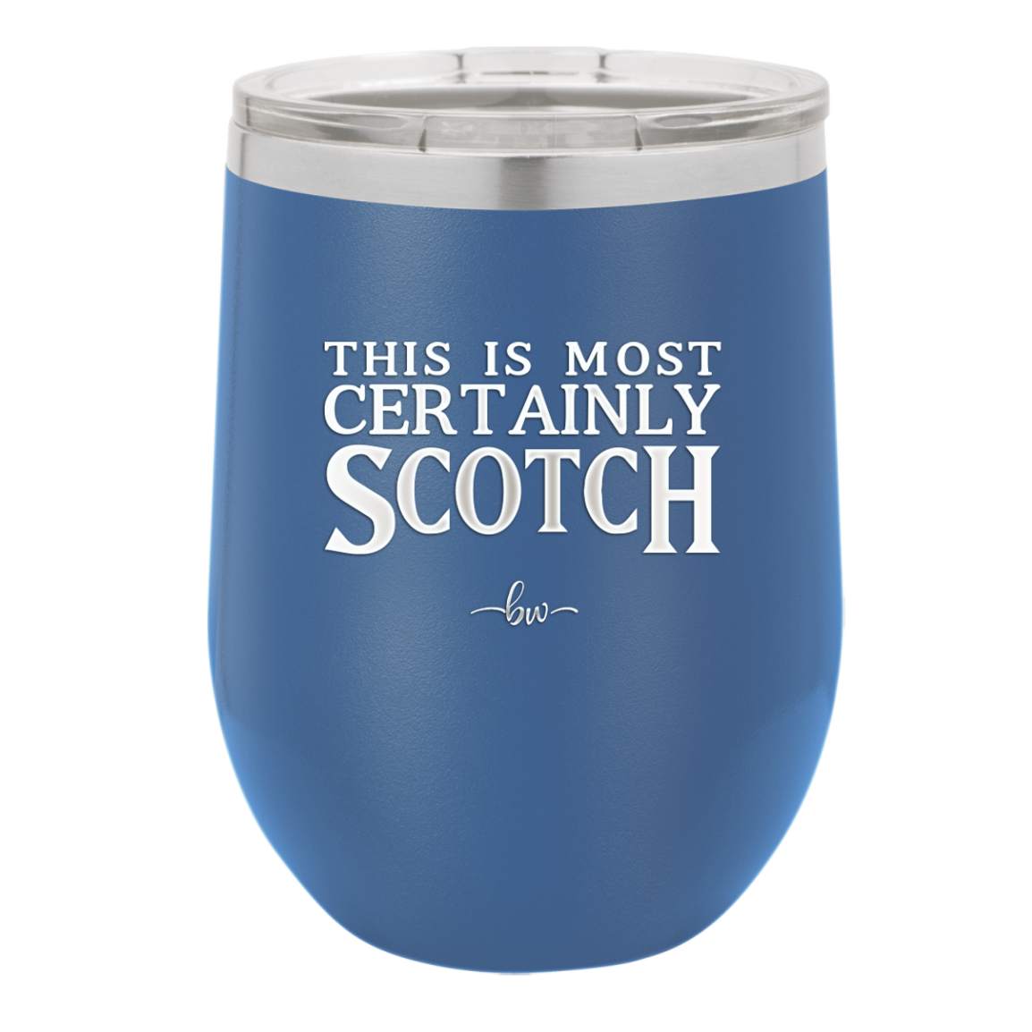This is Most Certainly Scotch - Laser Engraved Stainless Steel Drinkware - 1082 -