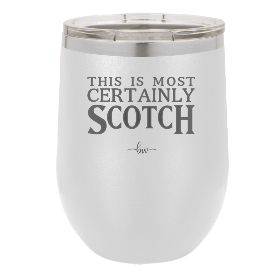 This is Most Certainly Scotch - Laser Engraved Stainless Steel Drinkware - 1082 -
