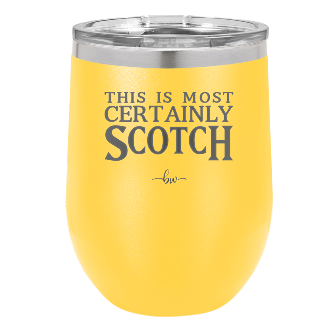 This is Most Certainly Scotch - Laser Engraved Stainless Steel Drinkware - 1082 -