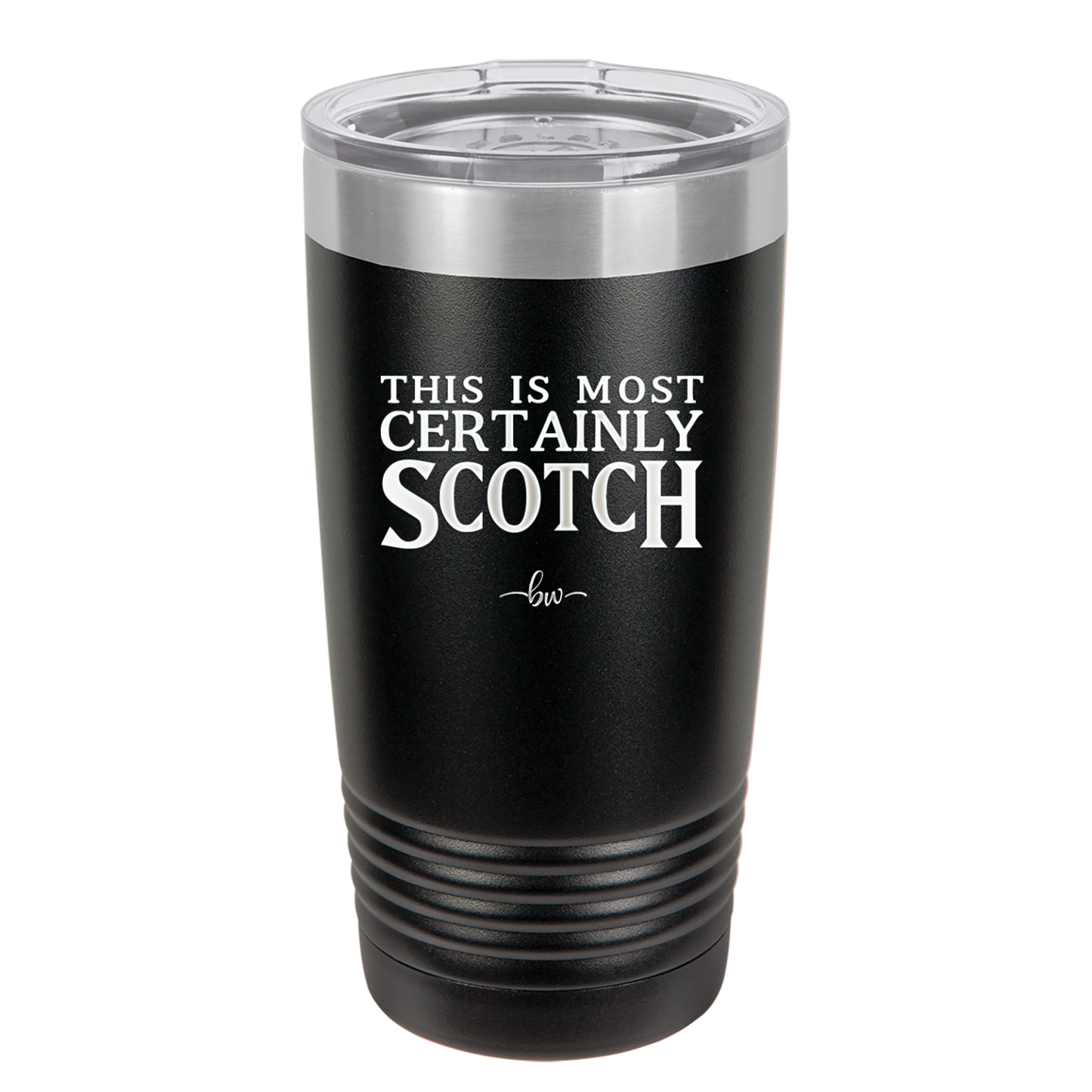 This is Most Certainly Scotch - Laser Engraved Stainless Steel Drinkware - 1082 -