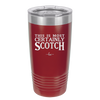 This is Most Certainly Scotch - Laser Engraved Stainless Steel Drinkware - 1082 -
