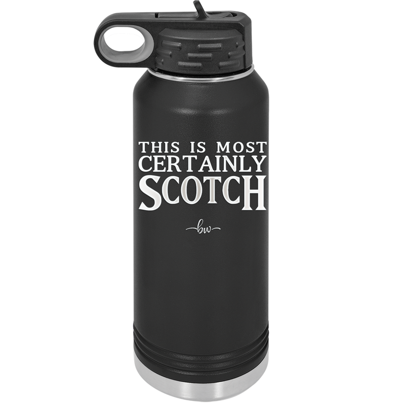 This is Most Certainly Scotch - Laser Engraved Stainless Steel Drinkware - 1082 -