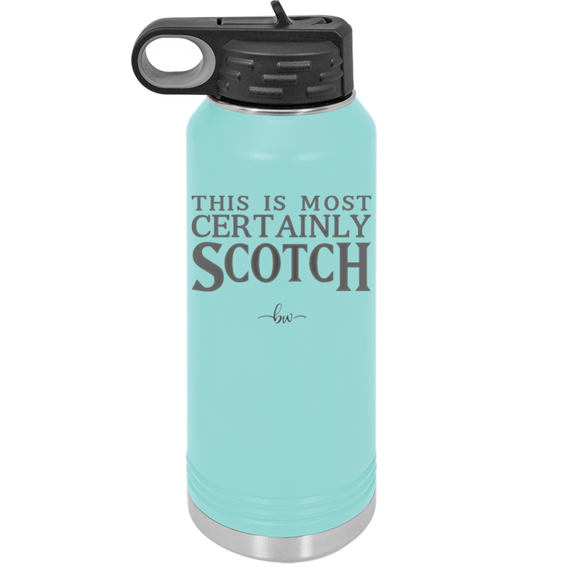 This is Most Certainly Scotch - Laser Engraved Stainless Steel Drinkware - 1082 -