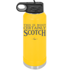 This is Most Certainly Scotch - Laser Engraved Stainless Steel Drinkware - 1082 -