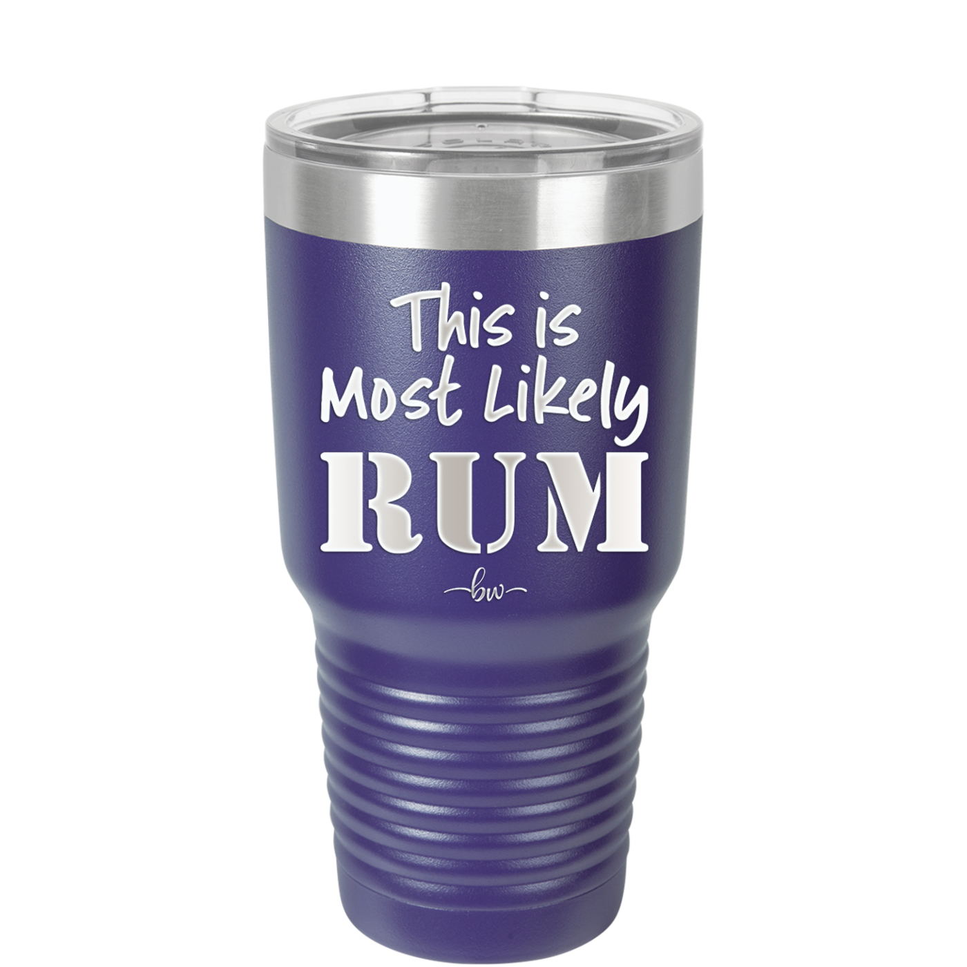 This is Most Likely Rum - Laser Engraved Stainless Steel Drinkware - 1083 -