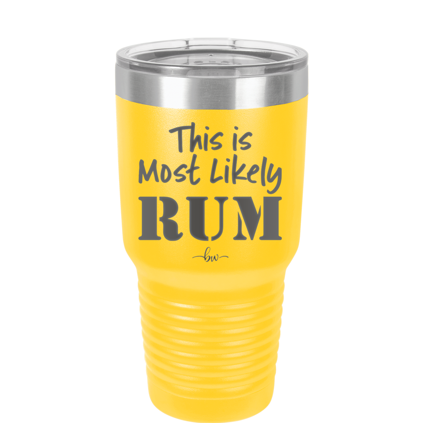 This is Most Likely Rum - Laser Engraved Stainless Steel Drinkware - 1083 -