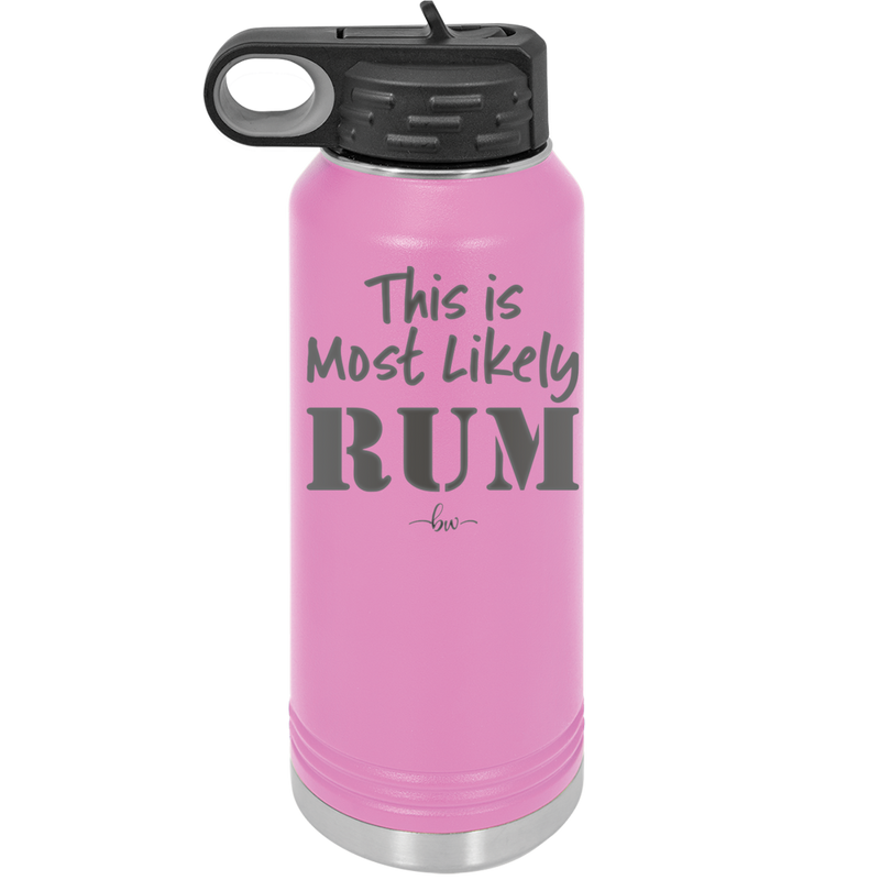 This is Most Likely Rum - Laser Engraved Stainless Steel Drinkware - 1083 -