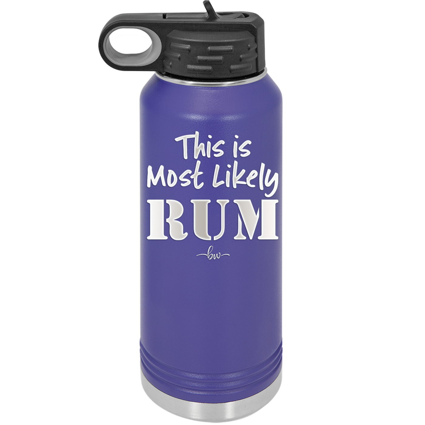 This is Most Likely Rum - Laser Engraved Stainless Steel Drinkware - 1083 -