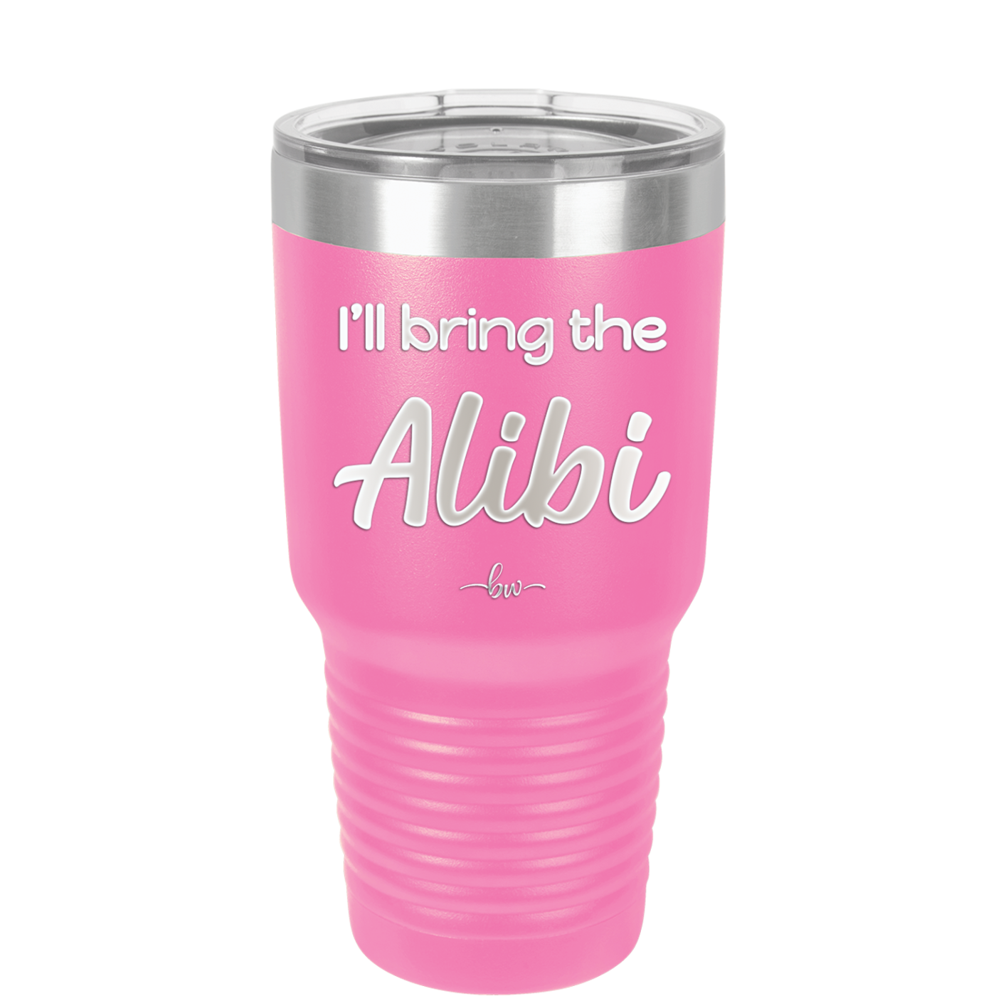 I'll Bring the Alibi - Laser Engraved Stainless Steel Drinkware - 1086 -