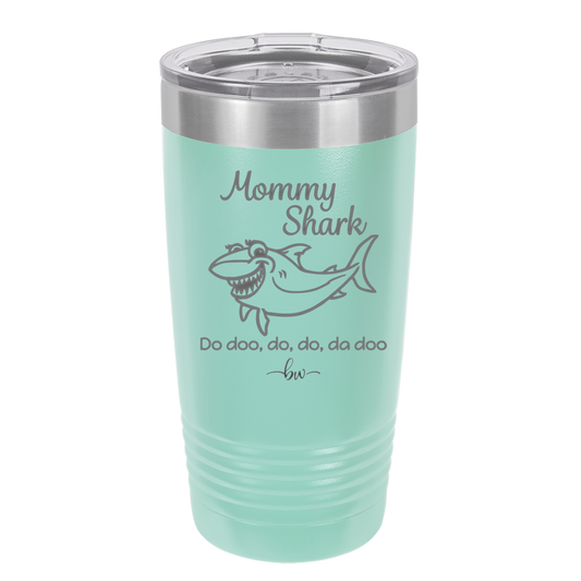 Mommy Shark - Laser Engraved Stainless Steel Drinkware - 1089 -