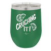 Crushing It - Laser Engraved Stainless Steel Drinkware - 1091 -