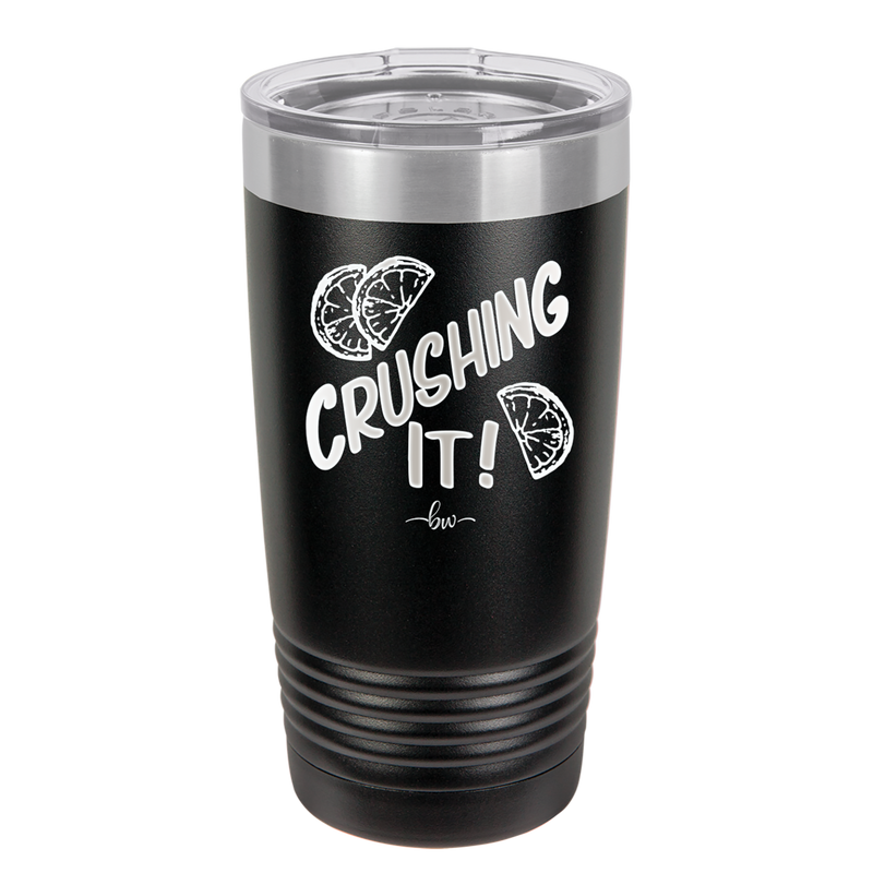 Crushing It - Laser Engraved Stainless Steel Drinkware - 1091 -