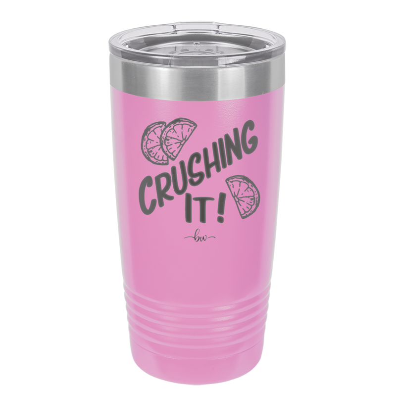 Crushing It - Laser Engraved Stainless Steel Drinkware - 1091 -