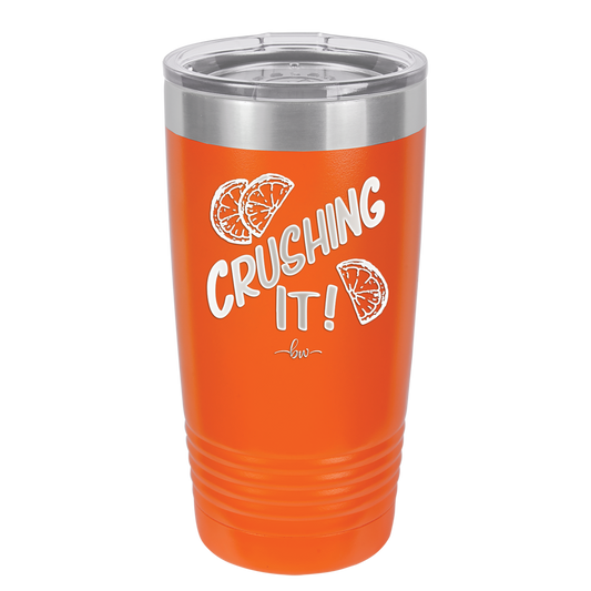 Crushing It - Laser Engraved Stainless Steel Drinkware - 1091 -