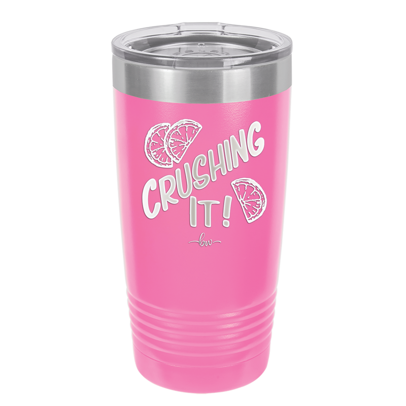 Crushing It - Laser Engraved Stainless Steel Drinkware - 1091 -