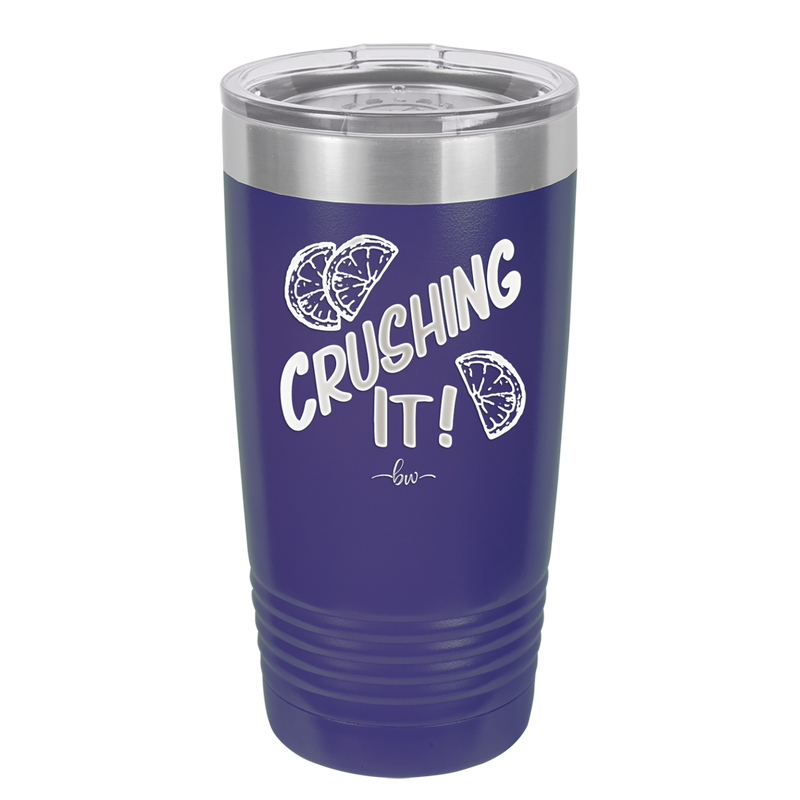 Crushing It - Laser Engraved Stainless Steel Drinkware - 1091 -
