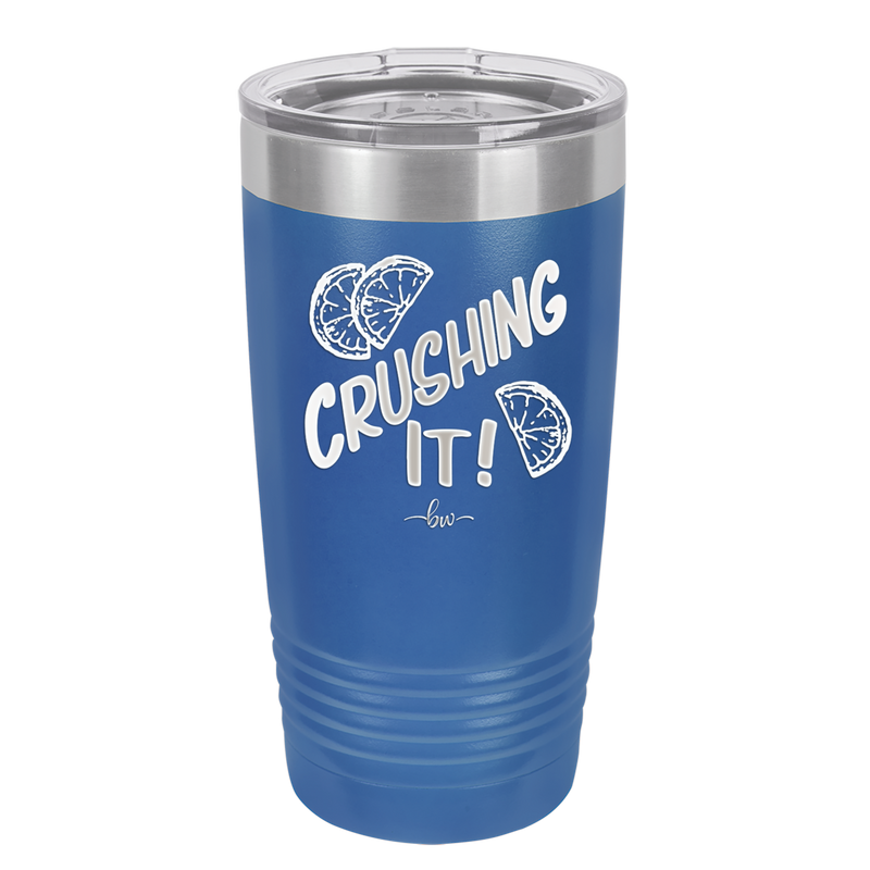 Crushing It - Laser Engraved Stainless Steel Drinkware - 1091 -