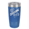 Crushing It - Laser Engraved Stainless Steel Drinkware - 1091 -