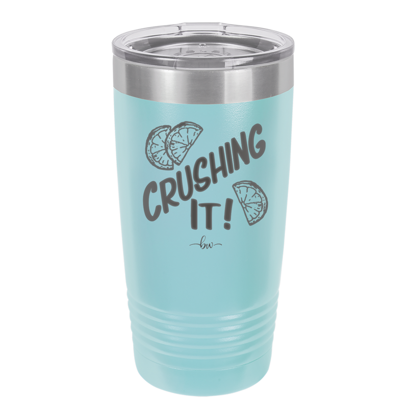 Crushing It - Laser Engraved Stainless Steel Drinkware - 1091 -