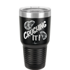 Crushing It - Laser Engraved Stainless Steel Drinkware - 1091 -