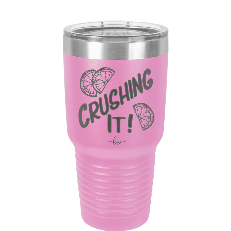 Crushing It - Laser Engraved Stainless Steel Drinkware - 1091 -