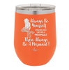 Always Be Yourself Unless You Can Be a Mermaid - Laser Engraved Stainless Steel Drinkware - 1093 -