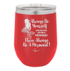 Always Be Yourself Unless You Can Be a Mermaid - Laser Engraved Stainless Steel Drinkware - 1093 -