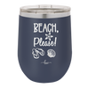Beach Please - Laser Engraved Stainless Steel Drinkware - 1095 -