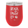 Beach Please - Laser Engraved Stainless Steel Drinkware - 1095 -