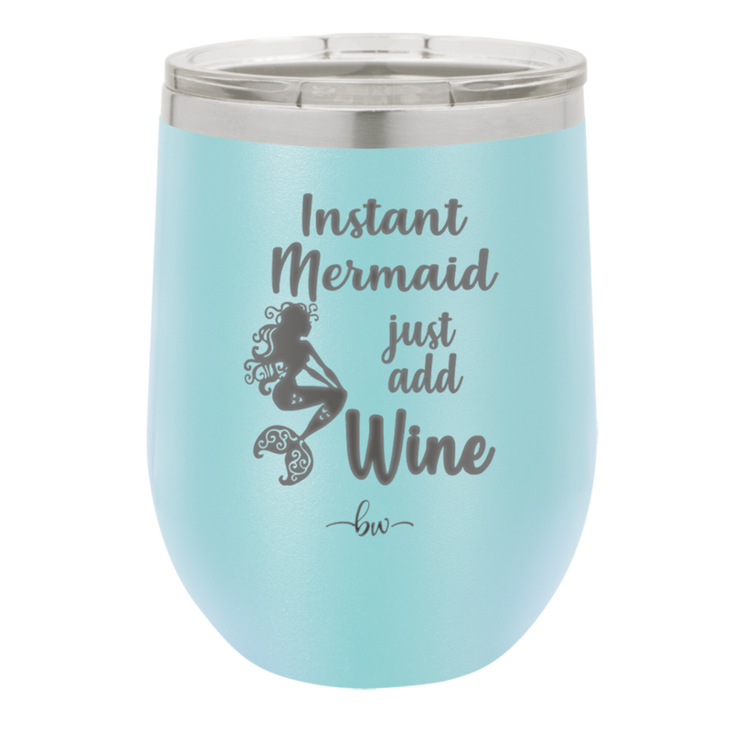 Instant Mermaid - Laser Engraved Stainless Steel Drinkware - 1097 -
