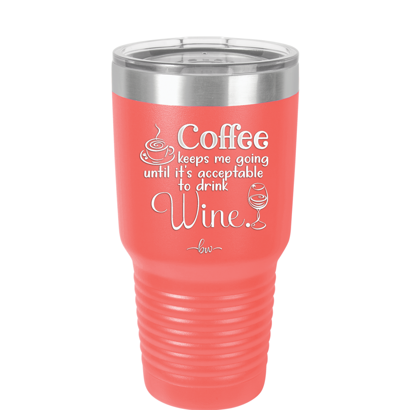 Coffee Until It's Acceptable to Drink Wine - Laser Engraved Stainless Steel Drinkware - 1098 -