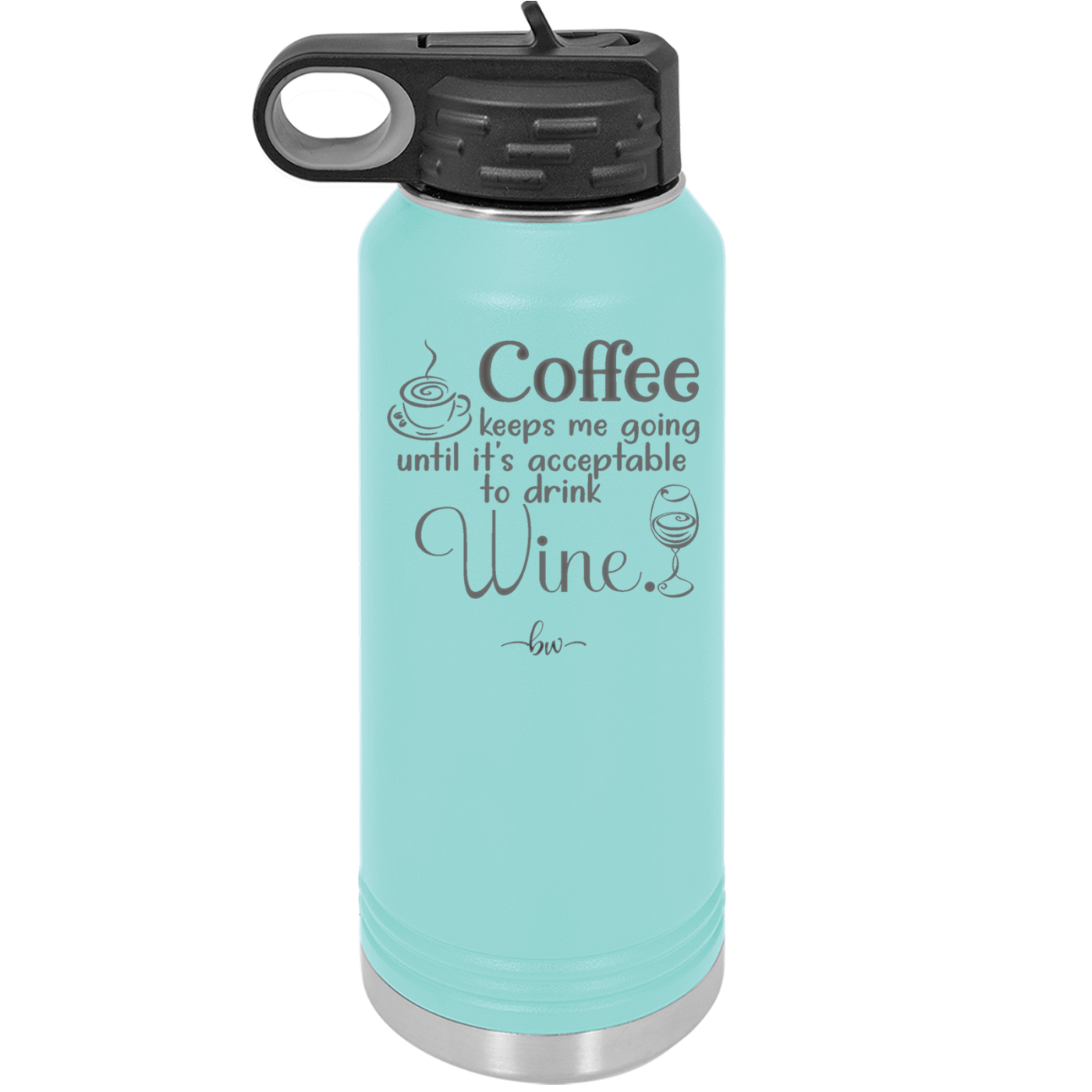 Coffee Until It's Acceptable to Drink Wine - Laser Engraved Stainless Steel Drinkware - 1098 -